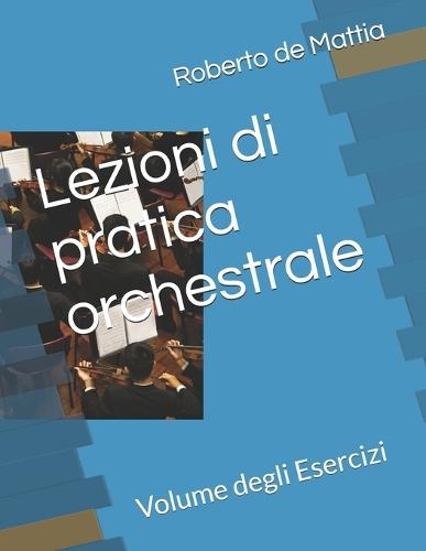 Lezioni di pratica orchestrale: Volume degli Esercizi