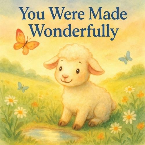 You Were Made Wonderfully