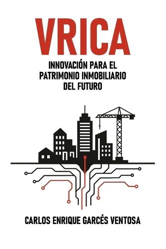 Vrica: Innovación para el Patrimonio Inmobiliario del Futuro