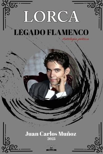Lorca Legado Flamenco
