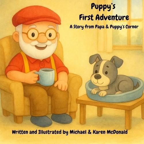 Puppy's First Adventure: A Story from Papa & Puppy's Corner