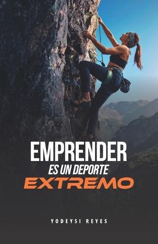 Emprender Es Un DePorte Extremo