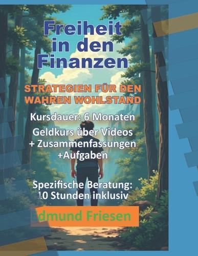 Freiheit in Den Finanzen: Strategien Für Den Wahren Wohlstand