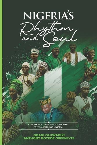 Nigeria's Rhythm and Soul: A Collection of Poems Celebrating the 36 States of Nigeria