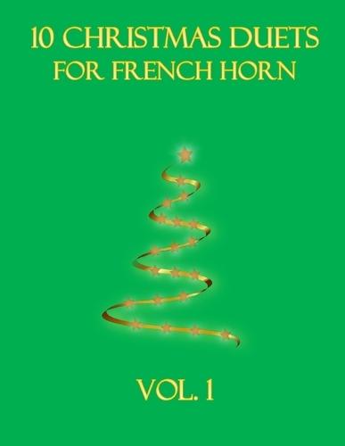 10 Christmas Duets for French Horn: Vol. 1