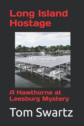 Long Island Hostage: A Hawthorne at Leesburg Mystery