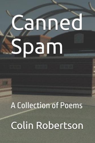 Canned Spam: A Collection of Poems