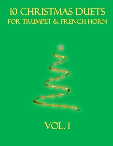 10 Christmas Duets for Trumpet and French Horn: Vol. 1