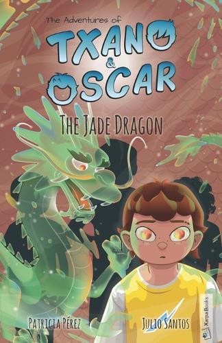 Txano & Oscar 3 - The Jade Dragon: Illustrated mystery and adventure books for children (age 7-12)