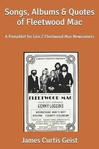 Songs, Albums & Quotes of Fleetwood Mac: A Pamphlet for Gen Z Fleetwood Mac Newcomers