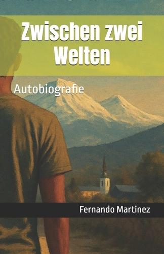 Zwischen zwei Welten: Autobiografie