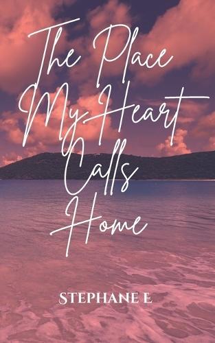 The Place My Heart Calls Home