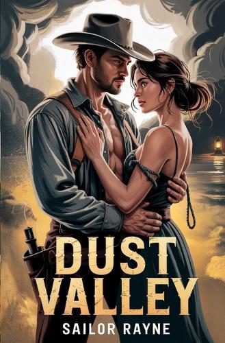 Dust Valley: A Spicy Dark Cowboy Romance