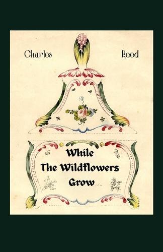 While The Wildflowers Grow