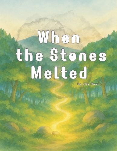 When the Stones Melted: The Secret of the Warm Mountain