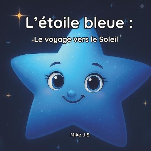 L'étoile bleue: Le voyage vers Le Soleil
