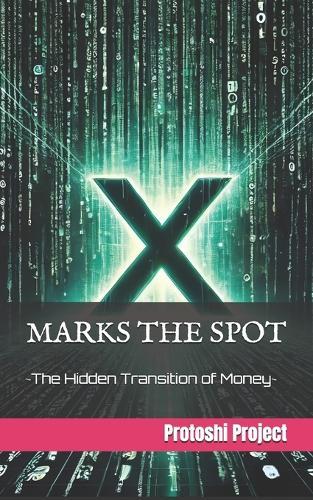 X marks the Spot: The Hidden Transition of Money