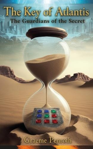 The Key of Atlantis: The Guardians of the Secret