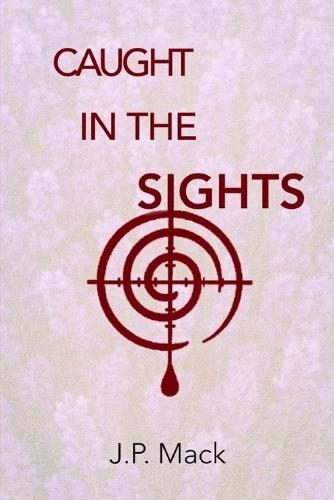 Caught in the Sights