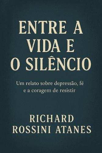 Entre a Vida e o Silêncio