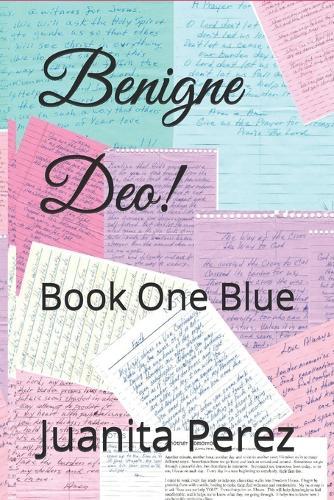 Benigne Deo!: Book One Blue