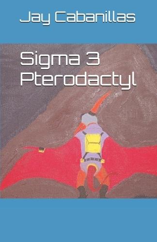 Sigma 3 Pterodactyl