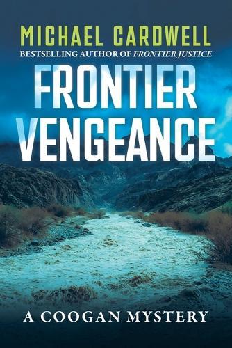 Frontier Vengeance: A Coogan Mystery
