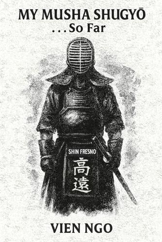 My Musha Shugyō... So Far