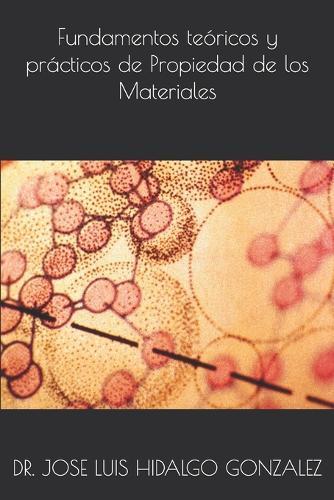 Fundamentos teóricos y prácticos de Propiedad de los Materiales