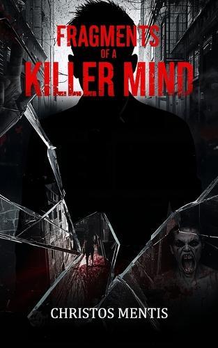 Fragments of a Killer Mind