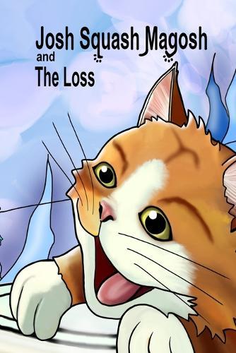 Josh Squash Magosh and the Loss: a 'Helpful Book' Edition.