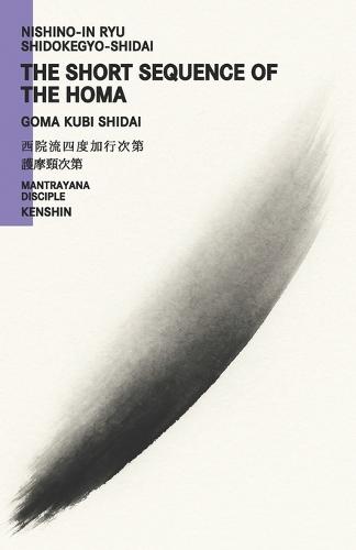 Nishino-in Ryu Shidokegyo Shidai: The Short Sequence of the Homa
