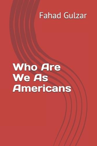 Who Are We As Americans