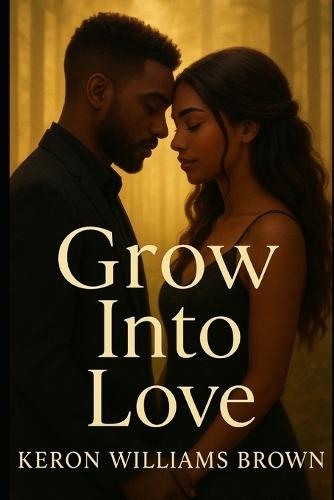 Grow Into Love