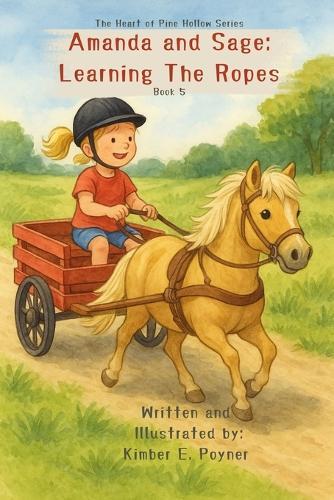 Amanda and Sage: Learn the Ropes - Book 5 - The Heart of Pine Hollow