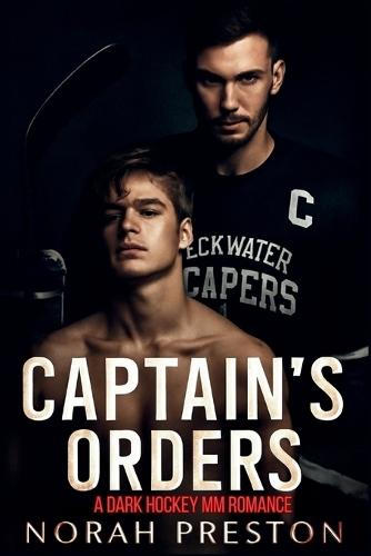 Captain's Orders: A Dark Hockey MM Romance