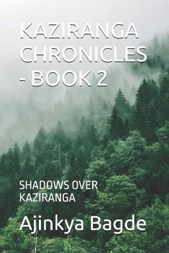 Kaziranga Chronicles - Book 2: Shadows Over Kaziranga