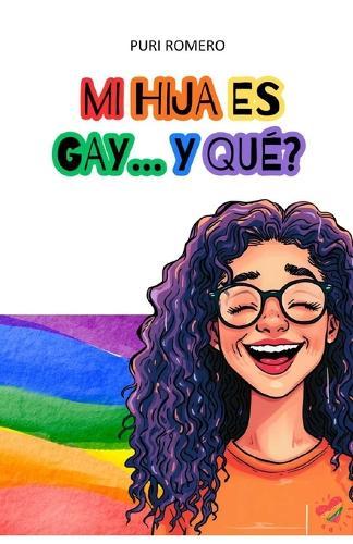 Mi Hija Es Gay... Y Qué?
