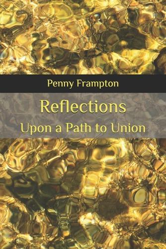 Reflections: Upon a Path to Union