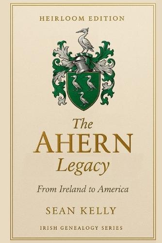 The Ahern Family Legacy: From Ireland to America