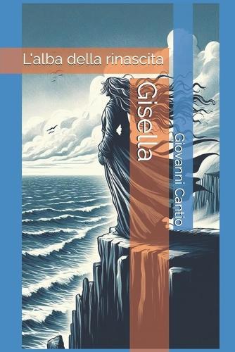 Gisella: L'alba della rinascita