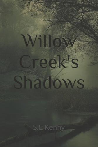 Willow Creek's Shadows