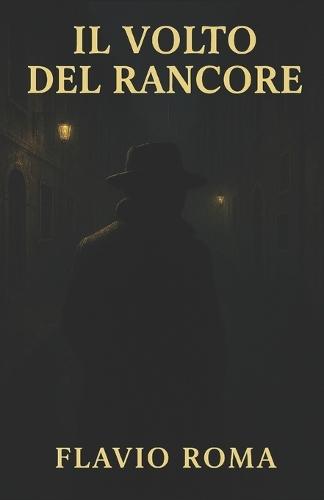 Il Volto del Rancore