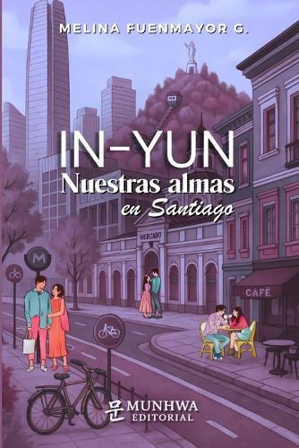In - Yun: Nuestras almas en Santiago