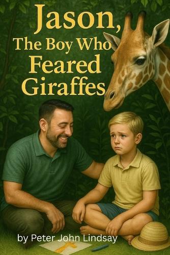 Jason, The Boy Who Feared Giraffes
