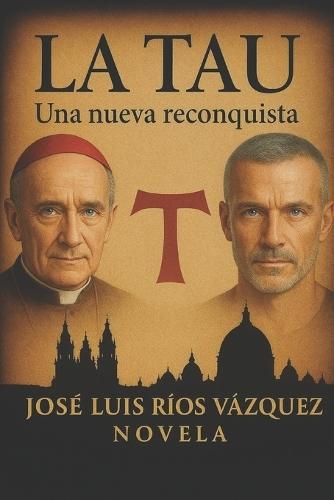 La Tau: Una nueva reconquista