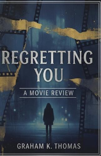 Regretting You: A Movie Review