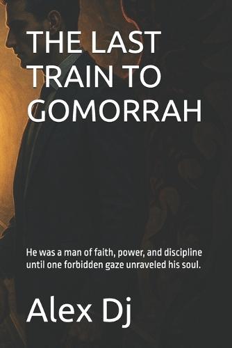 The Last Train to Gomorrah