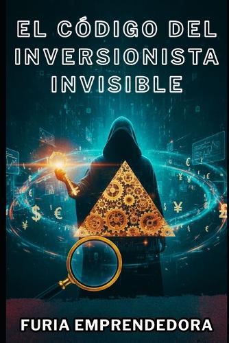 El código del inversionista invisible