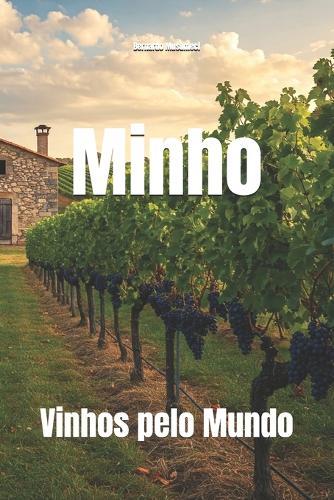 Minho: Vinhos pelo Mundo